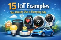 15 IoT Examples You Already Use in Everyday Life