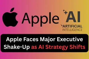 Apple Faces Major Executive Shake-Up as AI Strategy Shifts