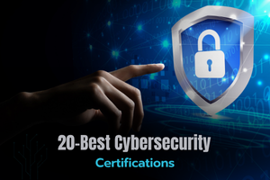 Top Cybersecurity Certifications: 20 Best Career Paths