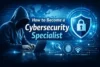 How to Become a Cybersecurity Specialist: A Comprehensive Guide - Post Thumbnail
