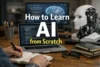 How to Learn AI from Scratch: A Comprehensive Guide - Post Thumbnail