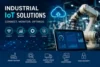 Industrial IoT Solutions: The Complete Guide for Modern Manufacturers - Post Thumbnail