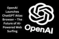 OpenAI Launches ChatGPT Atlas-The AI-Powered Browser Poised to Redefine How We Use the Web