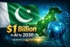 Pakistan Announces One Billion Dollar Artificial Intelligence Investment Plan by 2030 - Post Thumbnail