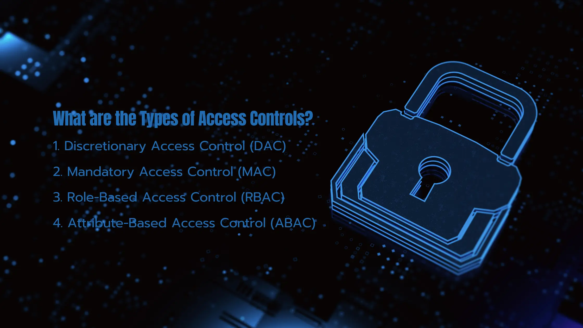 What are the Types of Access Controls?
