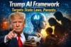 Trump AI Framework Targets State Laws, Parents - Post Thumbnail