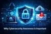 Why Cybersecurity Awareness is Important - Post Thumbnail