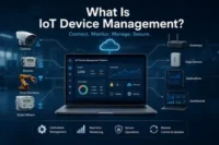 What Is IoT Device Management? How It Works, Features & Benefits
