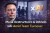 xAI Rebuild Intensifies as Elon Musk Reshapes Team and Strategy - Post Thumbnail